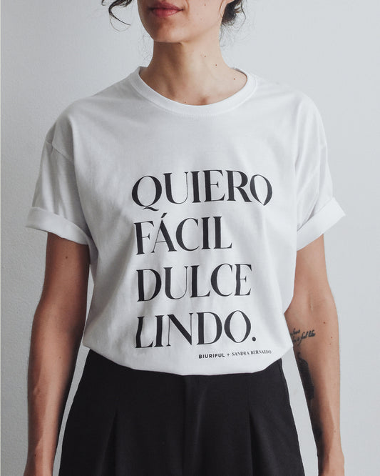 T-SHIRT QUOTES QUIERO FÁCIL DULCE LINDO BIURIFUL+SANDRA BERNARDO COLAB