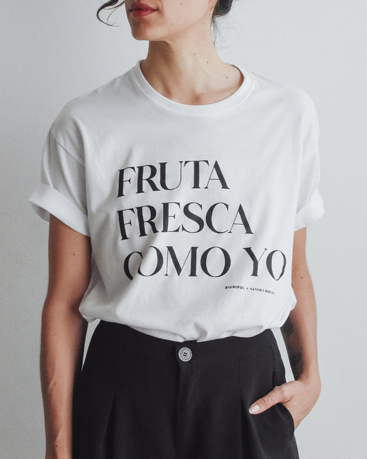 T-SHIRT QUOTES FRUTA FRESCA COMO YO BIURIFUL+SANDRA BERNARDO COLAB